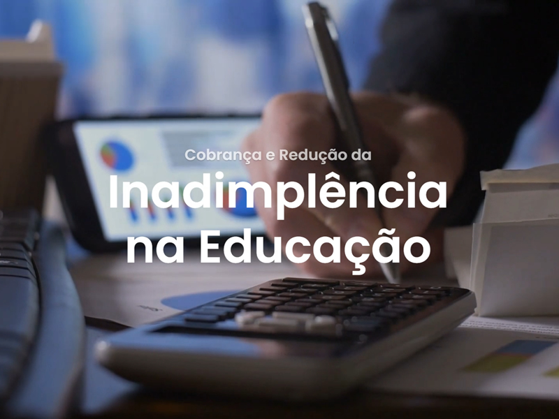 Cobrança e redução da inadimplência na educação